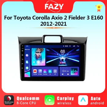Android 12 Автомагнитола за Toyota Corolla Axio 2 Fielder 3 E160 2012-2021 Carplay Мултимедиен Плейър GPS Навигация Стерео 4G