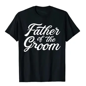 Мъжка тениска за бащата на младоженеца, подарък на баща ми на сватбата или ергенско парти, луди потници, тениски, памучен младежка тениска с лятна отстъпка